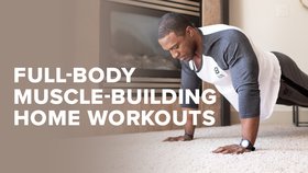 Full-Body Muscle-Building Home Workouts